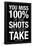 You Miss 100% of the Shots You Don't Take (Black)-null-Framed Poster