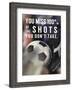 You Miss 100% Of the Shots You Don't Take -Soccer-Sports Mania-Framed Art Print