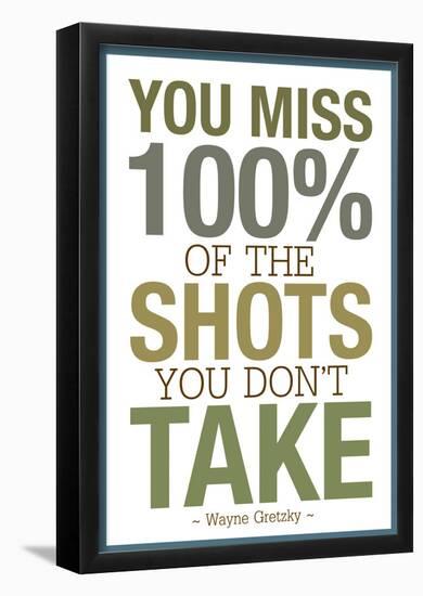 You Miss 100% of the Shots You Don't Take-null-Framed Poster