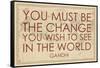 You must Be the Change You Wish to See in the World (Gandhi) - 1835, World Map-null-Framed Stretched Canvas