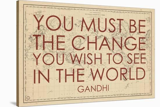 You must Be the Change You Wish to See in the World (Gandhi) - 1835, World Map-null-Stretched Canvas