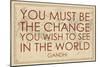 You must Be the Change You Wish to See in the World (Gandhi) - 1835, World Map-null-Mounted Giclee Print
