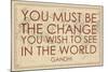 You must Be the Change You Wish to See in the World (Gandhi) - 1835, World Map-null-Mounted Giclee Print