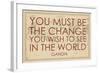 You must Be the Change You Wish to See in the World (Gandhi) - 1835, World Map-null-Framed Giclee Print