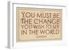 You must Be the Change You Wish to See in the World (Gandhi) - 1835, World Map-null-Framed Premium Giclee Print