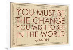 You must Be the Change You Wish to See in the World (Gandhi) - 1835, World Map-null-Framed Giclee Print