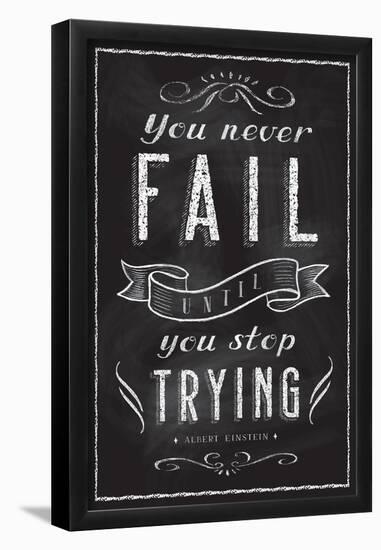 You Never Fail Until You Stop Trying-null-Framed Poster