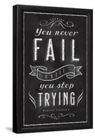 You Never Fail Until You Stop Trying-null-Framed Poster