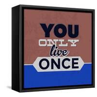 You Only Live Once 1-Lorand Okos-Framed Stretched Canvas