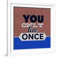 You Only Live Once 1-Lorand Okos-Framed Art Print