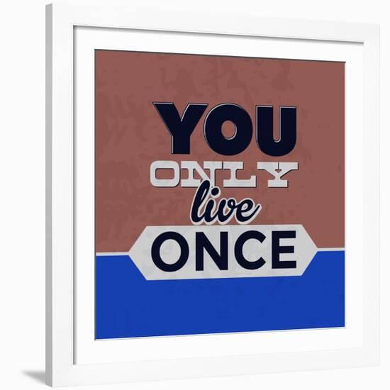 You Only Live Once 1-Lorand Okos-Framed Art Print