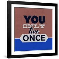 You Only Live Once 1-Lorand Okos-Framed Art Print