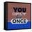 You Only Live Once 1-Lorand Okos-Framed Stretched Canvas