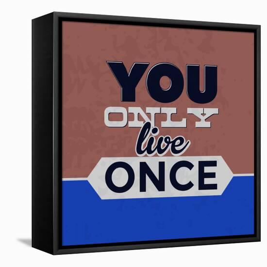 You Only Live Once 1-Lorand Okos-Framed Stretched Canvas