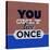 You Only Live Once 1-Lorand Okos-Stretched Canvas