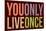 You Only Live Once Art Print Poster-null-Mounted Poster