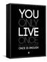 You Only Live Once Black-NaxArt-Framed Stretched Canvas