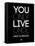 You Only Live Once Black-NaxArt-Framed Stretched Canvas