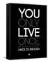 You Only Live Once Black-NaxArt-Framed Stretched Canvas