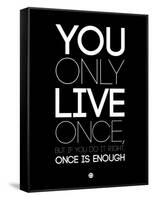 You Only Live Once Black-NaxArt-Framed Stretched Canvas