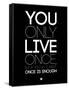 You Only Live Once Black-NaxArt-Framed Stretched Canvas