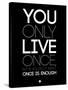 You Only Live Once Black-NaxArt-Stretched Canvas