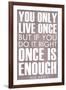 You Only Live Once Mae West Plastic Sign-null-Framed Art Print