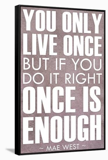 You Only Live Once Mae West Plastic Sign-null-Framed Stretched Canvas