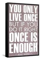 You Only Live Once Mae West Plastic Sign-null-Framed Stretched Canvas