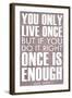 You Only Live Once Mae West Plastic Sign-null-Framed Art Print