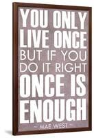 You Only Live Once Mae West Plastic Sign-null-Framed Art Print