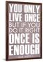 You Only Live Once Mae West Plastic Sign-null-Framed Art Print