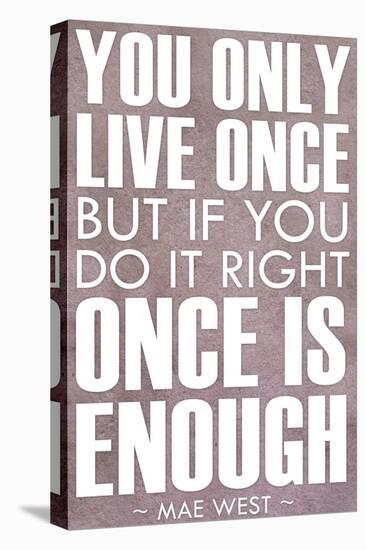 You Only Live Once Mae West Plastic Sign-null-Stretched Canvas