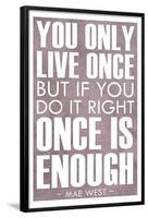 You Only Live Once Mae West-null-Framed Poster