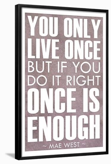 You Only Live Once Mae West-null-Framed Poster