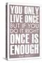 You Only Live Once Mae West-null-Stretched Canvas