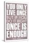 You Only Live Once Mae West-null-Stretched Canvas