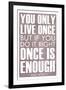You Only Live Once Mae West-null-Framed Art Print