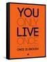 You Only Live Once Orange-NaxArt-Framed Stretched Canvas