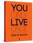 You Only Live Once Orange-NaxArt-Stretched Canvas