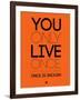 You Only Live Once Orange-NaxArt-Framed Art Print