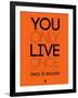 You Only Live Once Orange-NaxArt-Framed Art Print