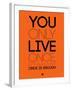 You Only Live Once Orange-NaxArt-Framed Art Print