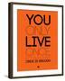 You Only Live Once Orange-NaxArt-Framed Art Print