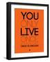 You Only Live Once Orange-NaxArt-Framed Art Print