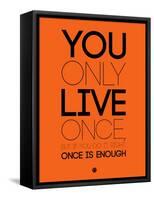 You Only Live Once Orange-NaxArt-Framed Stretched Canvas