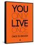 You Only Live Once Orange-NaxArt-Framed Stretched Canvas