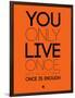 You Only Live Once Orange-NaxArt-Framed Art Print