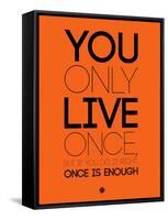 You Only Live Once Orange-NaxArt-Framed Stretched Canvas