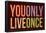 You Only Live Once-null-Framed Poster